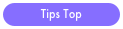 Tips Top